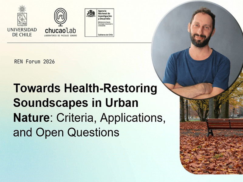 Pablo Kogan presenta investigación sobre paisajes sonoros restaurativos en el REN Forum